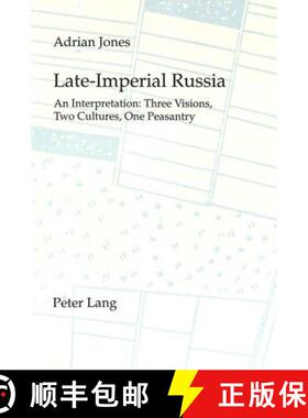 预订 Late-Imperial Russia: An Interpretation : Three Visions, Two Cultures, One Peasantry [9783906757124]