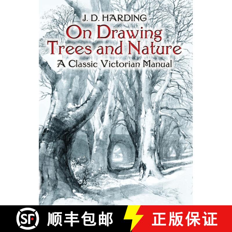 预订 On Drawing Trees and Nature: A Classic Victorian Manual with Lessons and Examples [9780486442938]