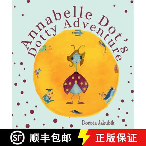 【3-4周达】精装 Annabelle Dot's Dotty Adventure [9780645885859]