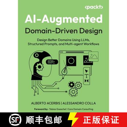 【3-4周达】AI-Augmented Domain-Driven Design: Design Better Domains Using LLMs, Structured Prompts, a... [9781807421052]