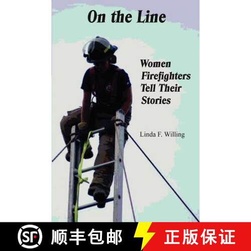 【3-4周达】On the Line: Women Firefighters Tell Their Stories [9781610430067]
