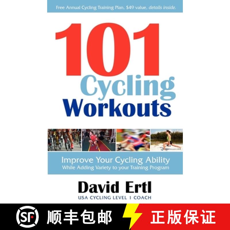 【3-4周达】101 Cycling Workouts : Improve Your Cycling Ability While Adding Variety to Your Training ... [9781600376214]