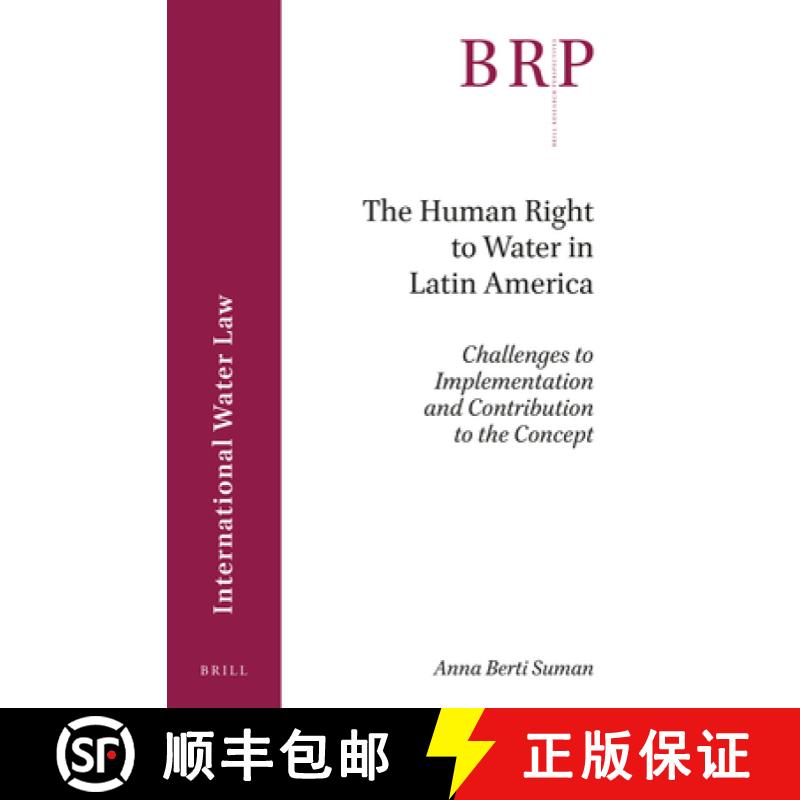 【3-4周达】The Human Right to Water in Latin America: Challenges to Implementation and Contribution t... [9789004367807]