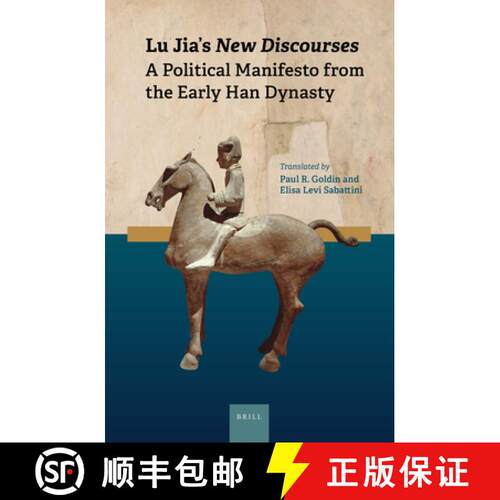 预订 精装 Lu Jia's New Discourses: A Political Manifesto from the Early Han Dynasty [9789004419599]