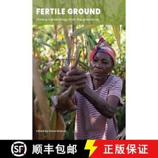 【3-4周达】Fertile Ground : Scaling agroecology from the ground up [9781788533850]