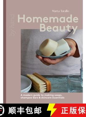 【3-4周达】Homemade Beauty: A Modern Guide to Making Soaps, Shampoo Bars & Skincare Essentials [9781837832392]