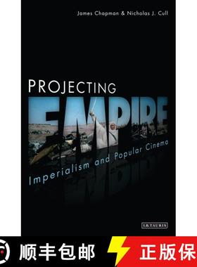 【3-4周达】Projecting Empire: Imperialism and Popular Cinema [9781845119409]