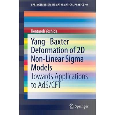 【4周达】Yang-Baxter Deformation of 2D Non-Linear Sigma Models : Towards Applications to AdS/CFT [9789811617027]