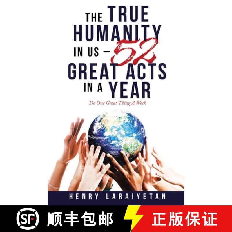 【2-3周达】THE TRUE HUMANITY IN US - 52 GREAT ACTS IN A YEAR : Do One Great Thing A Week [9781778291111]