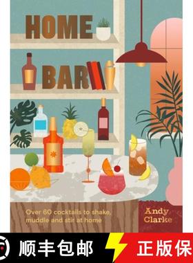 【3-4周达】The Home Bar: Over 50 Cocktails to Shake, Muddle and Stir at Home [9781914317354]