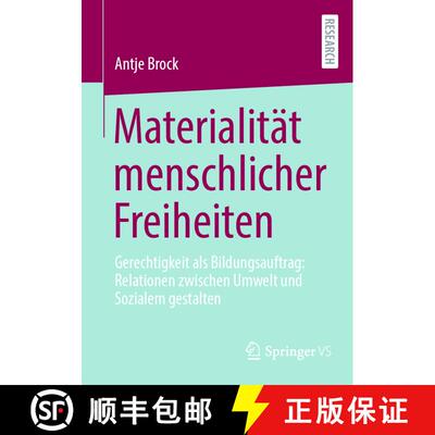 【3-4周达】Materialität menschlicher Freiheiten : Gerechtigkeit als Bildungsauftrag: Relationen zwis... [9783658373139]