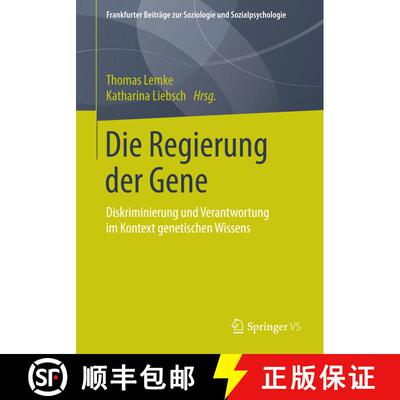 【3-4周达】Die Regierung der Gene : Diskriminierung und Verantwortung im Kontext genetischen Wissens [9783658096502]