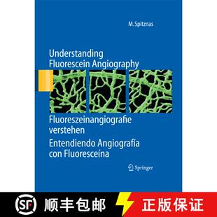 【3-4周达】Understanding Fluorescein Angiography, Fluoreszeinangiografie verstehen, Entendiendo Angio... [9783642440854]