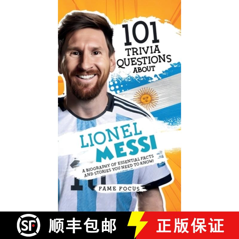 【3-4周达】101 Trivia Questions About Lionel Messi - A Biography of Essential Facts and Stories You N... [9781923168060]