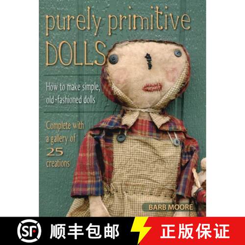 【3-4周达】Purely Primitive Dolls: How to Make Simple, Old-Fashioned Dolls [9780811713511]
