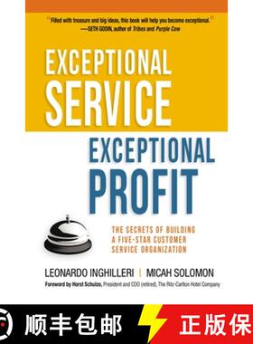 【3-4周达】The Exceptional Service, Exceptional Profit: The Secrets of Building a Five-Star Customer ... [9781400242726]