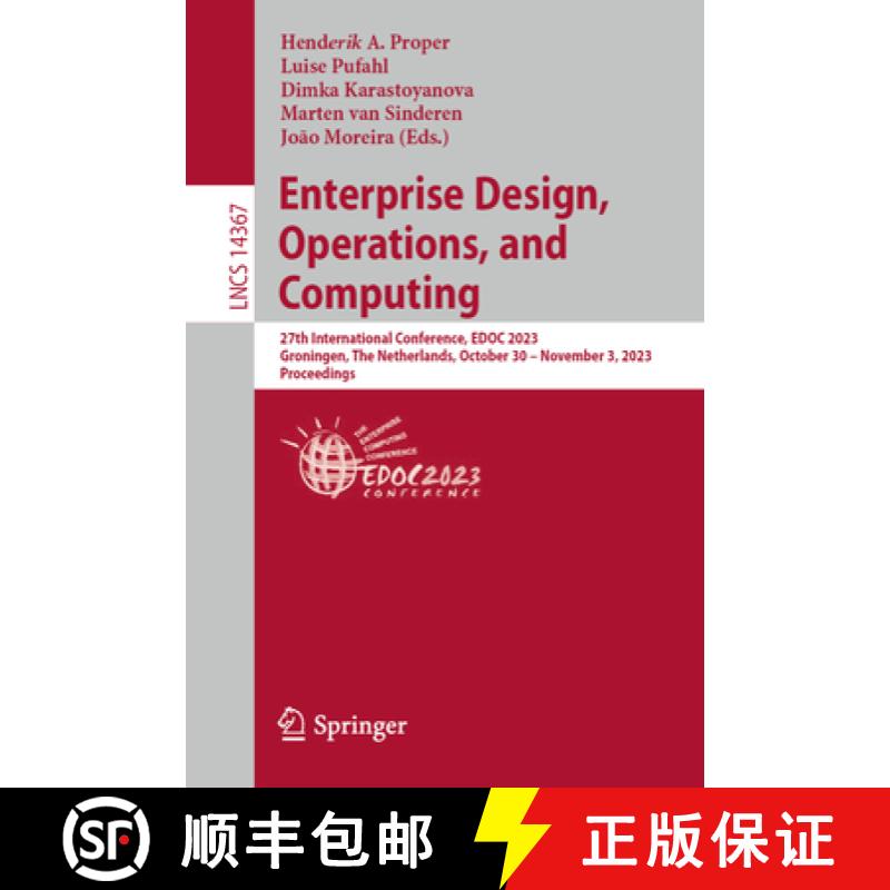 【2-3周达】Enterprise Design, Operations, and Computing: 27th International Conference, EDOC 2023, Gr... [9783031465864]