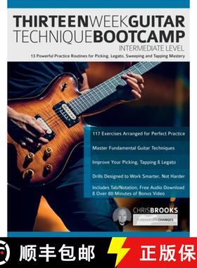 【3-4周达】Thirteen Week Guitar Technique Bootcamp - Intermediate Level: 13 Powerful Practice Routine... [9781789334333]