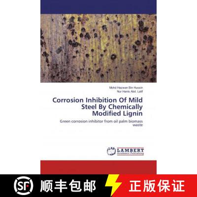 预订 Corrosion Inhibition Of Mild Steel By Chemically Modified Lignin [9786135802696]