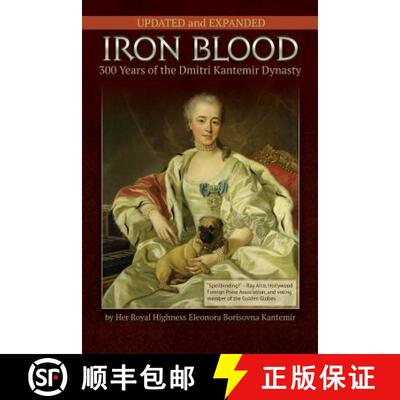 【3-4周达】IRON BLOOD--300 Years of the Dmitri Kantemir Dynasty: UPDATED AND EXPANDED [9781940784519]