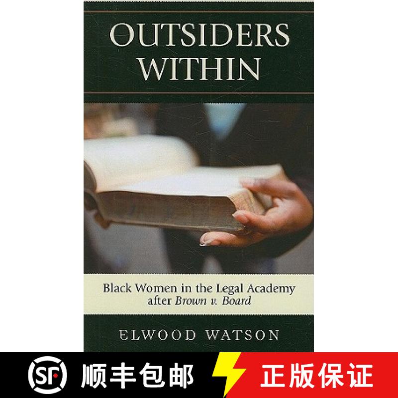 【3-4周达】Outsiders Within : Black Women in the Legal Academy After Brown v. Board [9780742540743]