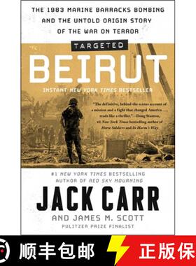 【3-4周达】Targeted: Beirut: The 1983 Marine Barracks Bombing and the Untold Origin Story of the War ... [9781668024362]
