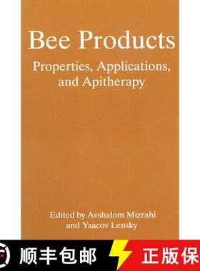 【3-4周达】Bee Products: Properties, Applications, and Apitherapy [9780306455025]