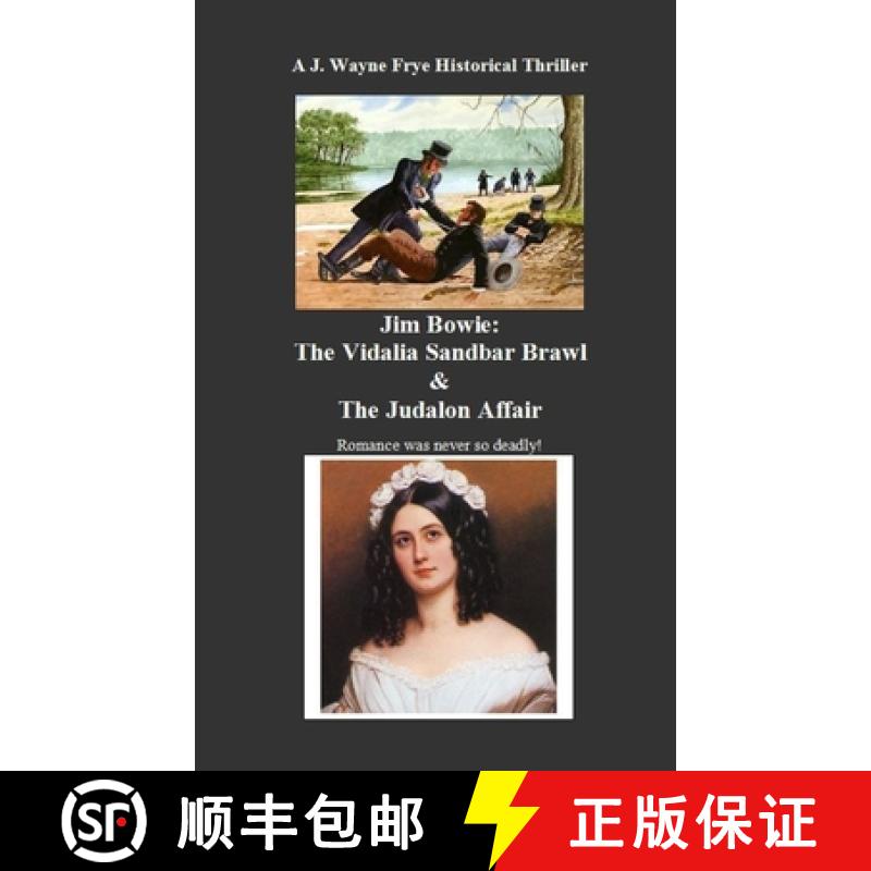 【2-3周达】Jim Bowie: The Vidalia Sandbar Brawl And the Judalon Affair [9781928183518]