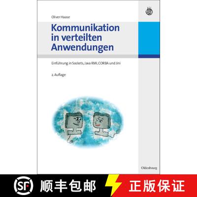 预订 Kommunikation in verteilten Anwendungen: Einfuhrung in Sockets, Java Rmi, CORBA Und Jini [9783486584813]