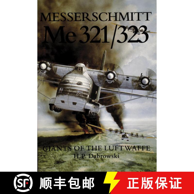 【3-4周达】Messerschmitt Me 321/323: Giants of the Luftwaffe: Giants of the Luftwaffe [9780887406713]