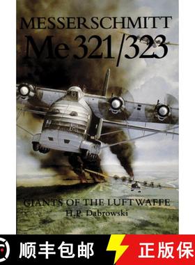 【3-4周达】Messerschmitt Me 321/323: Giants of the Luftwaffe: Giants of the Luftwaffe [9780887406713]