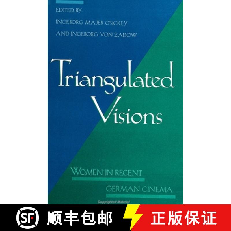 【2-3周达】Triangulated Visions : Women in Recent German Cinema [9780791437186]