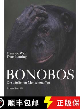【3-4周达】Bonobos : Die Zärtlichen Menschenaffen [9783034878081]