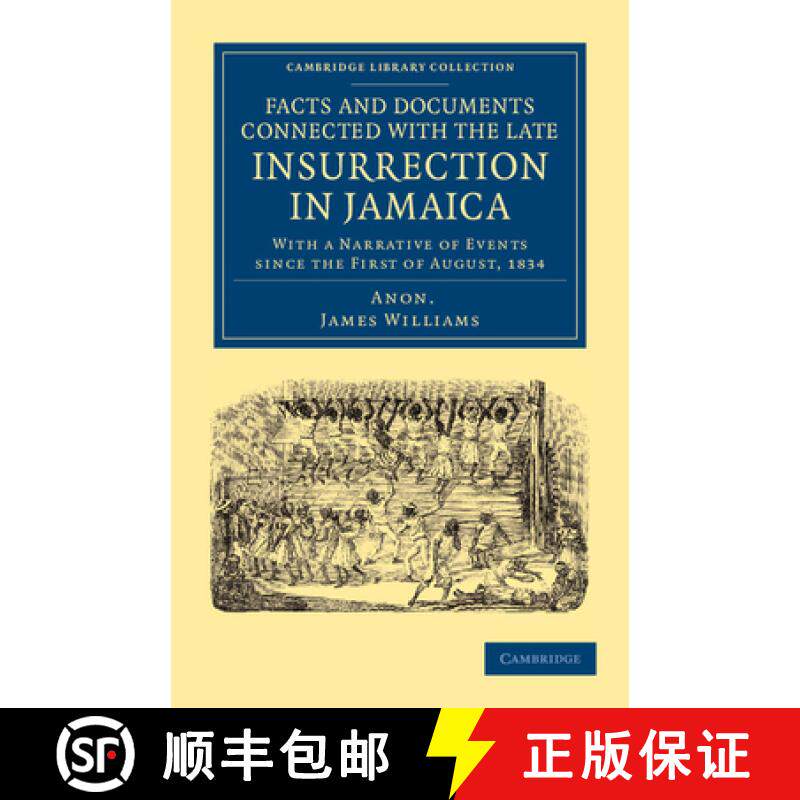 【3-4周达】Facts and Documents Connected with the Late Insurrection in Jamaica: With a Narrative of E... [9781108053143]