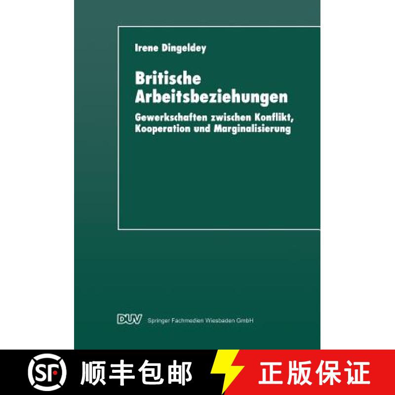 【3-4周达】Britische Arbeitsbeziehungen : Gewerkschaften zwischen Konflikt, Kooperation und Marginali... [9783824442041]