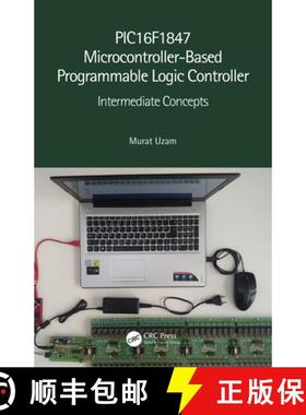 【3-4周达】PIC16F1847 Microcontroller-Based Programmable Logic Controller : Intermediate Concepts [9780367506438]