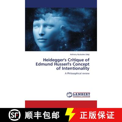 预订 Heidegger's Critique of Edmund Husserl's Concept of Intentionality [9786139960835]