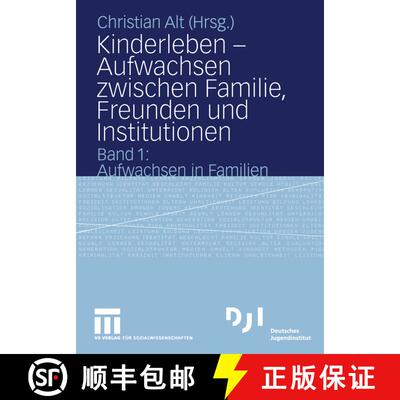 【3-4周达】Kinderleben -- Aufwachsen Zwischen Familie, Freunden Und Institutionen: Band 1: Aufwachsen... [9783810040978]