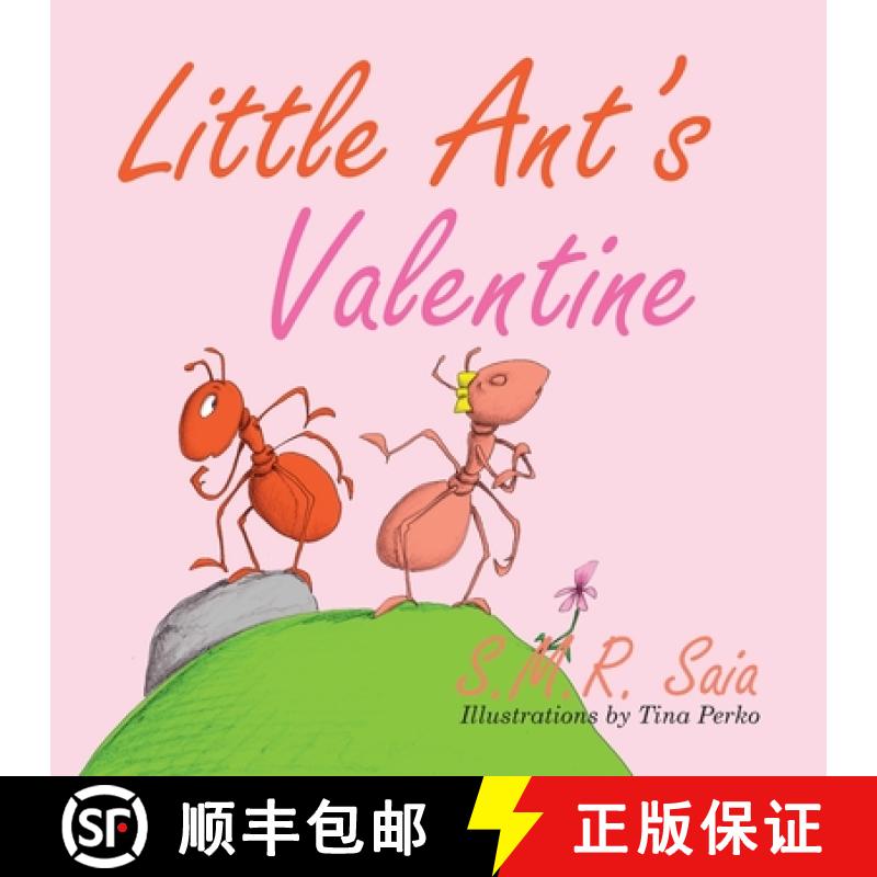 【2-3周达】Little Ant's Valentine: Even the Wildest Can Be Tamed By Love [9781945713187]