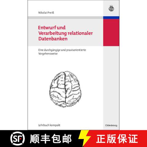 【3-4周达】精装 Entwurf und Verarbeitung relationaler Datenbanke – eine durchgängige und praxisorie... [9783486583694]
