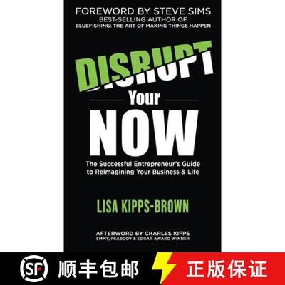 【3-4周达】Disrupt Your Now : The Successful Entrepreneur's Guide to Reimagining Your Business & Life [9781737500803]