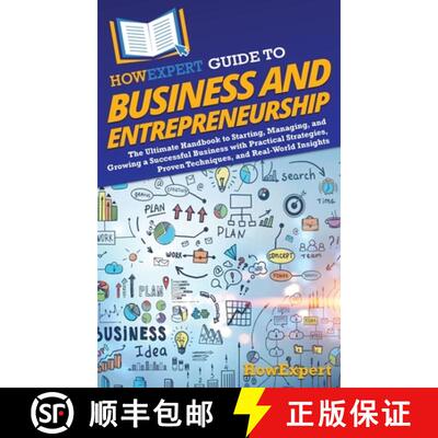 【3-4周达】精装 HowExpert Guide to Business and Entrepreneurship: The Ultimate Handbook to Starting, ... [9781962386586]