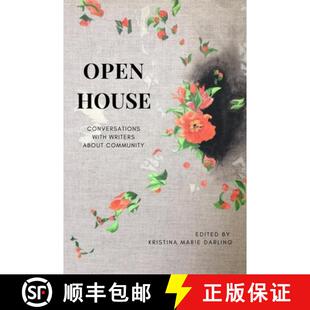 【3-4周达】Open House – Conversations With Writers About Community. [9781961209374]