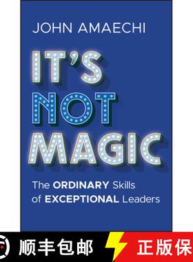 【3-4周达】It′s Not Magic: The Ordinary Skills of Exceptional  Leaders [9781394338276]