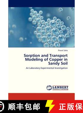 预订 Sorption and Transport Modeling of Copper in Sandy Soil [9783659307560]