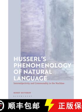 【3-4周达】Husserl's Phenomenology of Natural Language: Intersubjectivity and Communality in the Nach... [9781350230910]