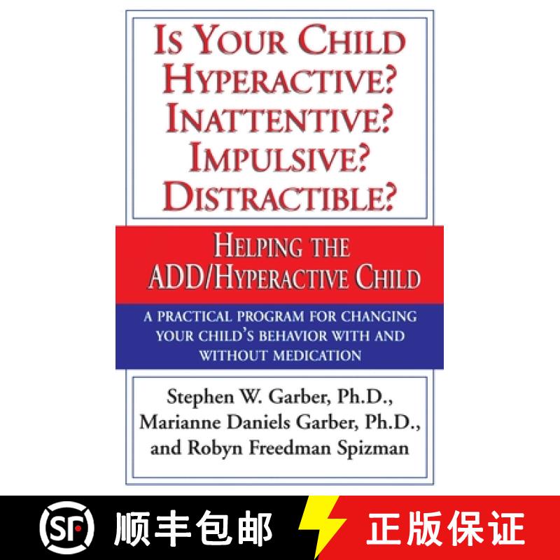 【3-4周达】Is Your Child Hyperactive? Inattentive? Impulsive? Distractable?: Helping the Add/Hyperact... [9780679759454]
