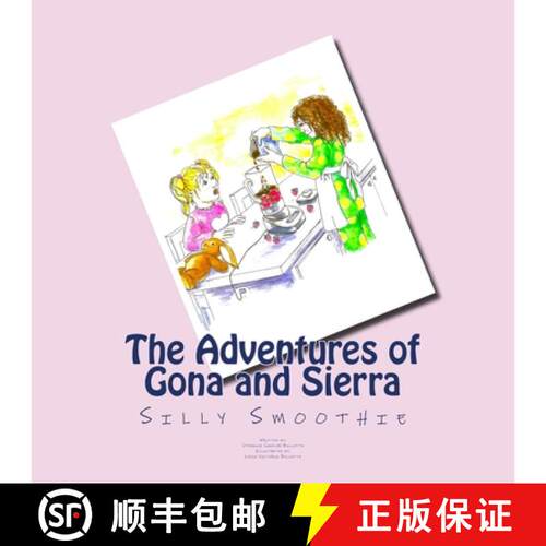 【3-4周达】The Adventures of Gona and Sierra: Silly Smoothie [9780692370186]