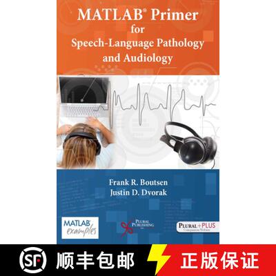 【3-4周达】MATLAB® Primer for Speech-Language Pathology and Audiology [9781597566537]