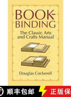 预订 Bookbinding: The Classic Arts and Crafts Manual [9780486440392]